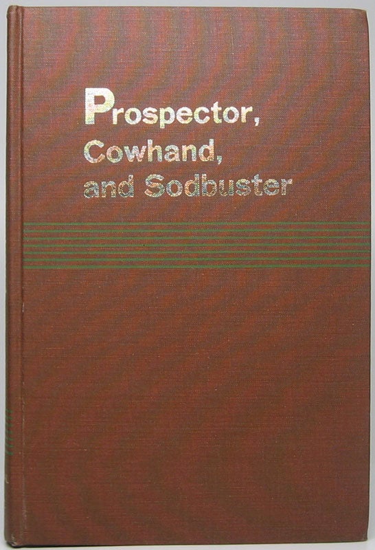 Item #44807 Prospector, Cowhand, and Sodbuster: Historic Places Associated with the Mining, Ranching, and Farming Frontiers in the Trans-Mississippi West. Robert G. FERRIS, series.