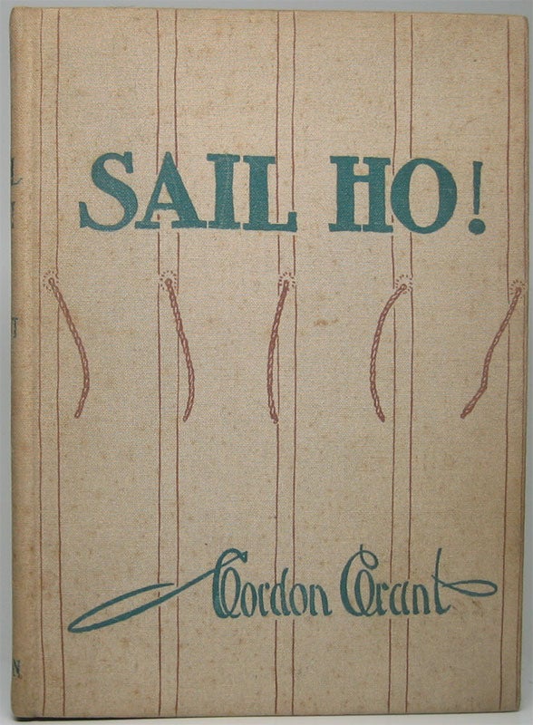 Item #44824 Sail Ho! Wind Jammer Sketches Alow and Aloft. Gordon GRANT.