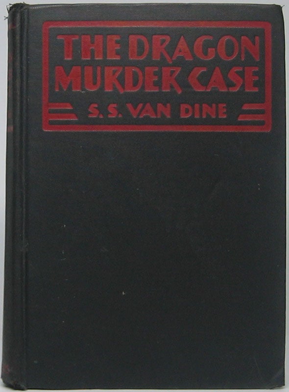 Item #44846 The Dragon Murder Case: A Philo Vance Story. S. S. VAN DINE.