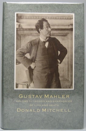 Item #44962 Gustav Mahler: Songs and Symphonies of Life and Death -- Interpretations and...