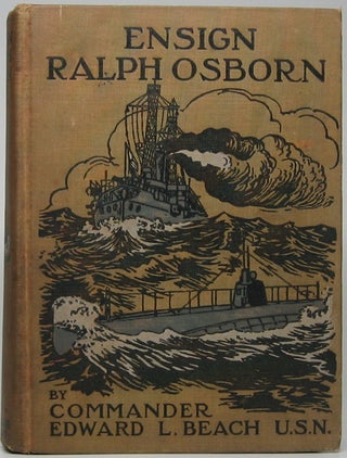 Item #44977 Ensign Ralph Osborn: The story of his trials and triumph in a battleship's engine...