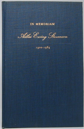 Item #44995 In Memoriam: Adlai Ewing Stevenson, 1900-1965. II STEVENSON Adlai E