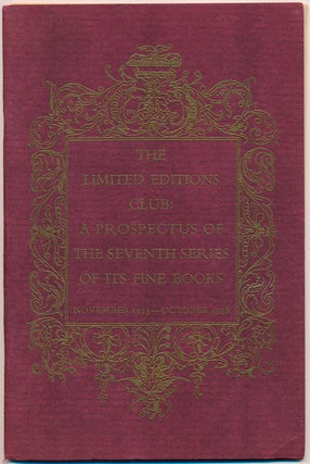 Item #45226 The Limited Editions Club: A Prospectus of the Seventh Series of Its Fine Books....