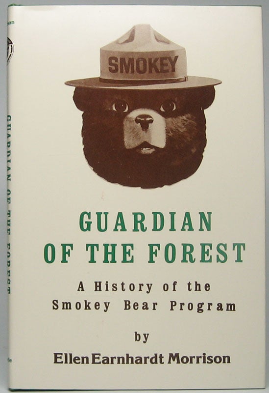 Item #45236 Guardian of the Forest: A History of the Smokey Bear Program: An illustrated account of the origin of the Cooperative Forest Fire Prevention (Smokey Bear) Campaign, the people who have worked with it, introduction of the live Smokey Bear, the law and regulations governing the program, and the reasons for Smokey's continued popularity for forty-five years. Ellen Earnhardt MORRISON.