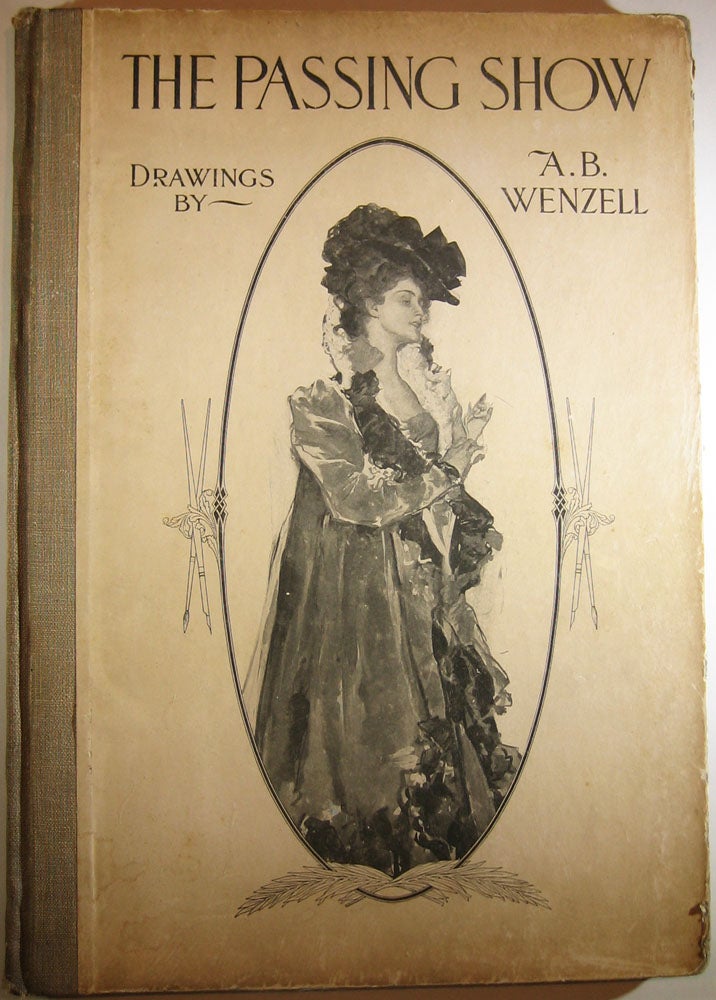Item #45458 The Passing Show: Drawings by A.B. Wenzell. A. B. WENZELL.