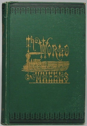 Item #45479 The World on Wheels and Other Sketches. Benjamin F. TAYLOR