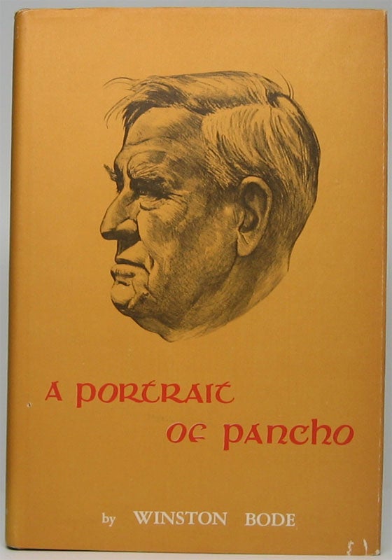 Item #45516 A Portrait of Pancho -- The Life of a Great Texan: J. Frank Dobie. Winston BODE.
