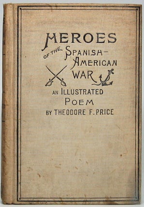 Item #45593 Heroes of the Spanish-American War and Lyre and Sword of Spain: Two Epic Poems....