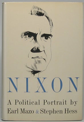 Item #45684 Nixon: A Political Portrait. Earl MAZO, Stephen HESS
