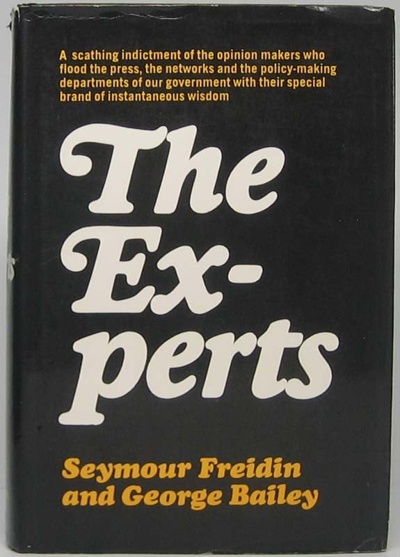 Item #45686 The Experts. Seymour FREIDIN, George BAILEY.