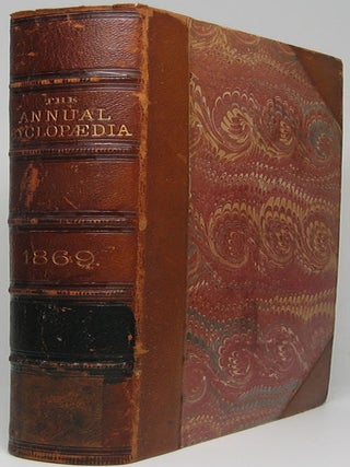 Item #45769 The American Annual Cyclopaedia and Register of Important Events of the Year 1869....
