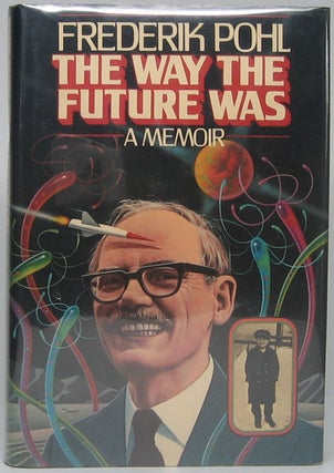 Item #45780 The Way the Future Was: A Memoir. Frederik POHL