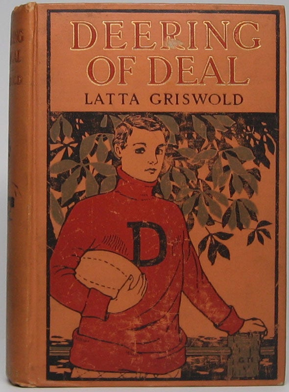 Item #45786 Deering of Deal or The Spirit of the School. Latta GRISWOLD.