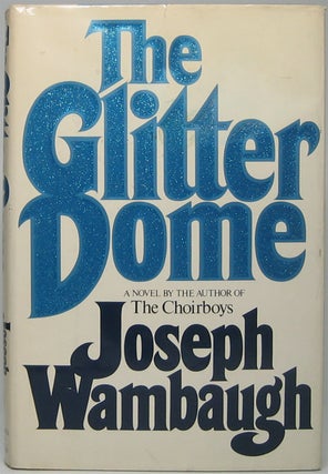Item #45801 The Glitter Dome. Joseph WAMBAUGH