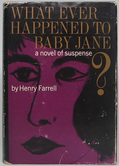 Item #45802 Whatever Happened to Baby Jane? Henry FARRELL.