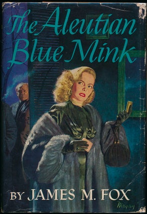 Item #45829 The Aleutian Blue Mink. James M. FOX