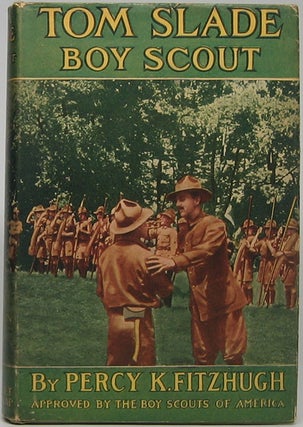 Item #45902 Tom Slade: Boy Scout of the Moving Pictures. Percy K. FITZHUGH