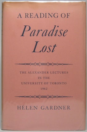 Item #46153 A Reading of Paradise Lost: The Alexander Lectures in the University of Toronto,...