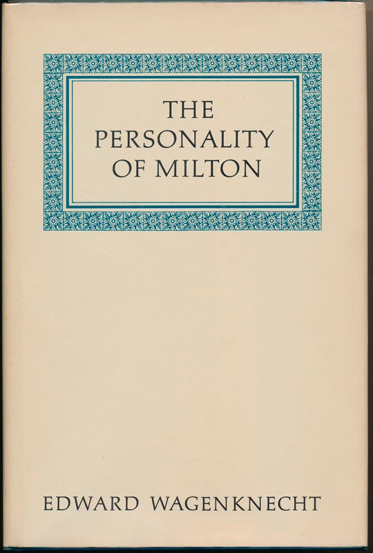 Item #46177 The Personality of Milton. Edward WAGENKNECHT.