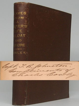 Item #46205 Leaves from a Lawyer's Life Afloat and Ashore. Charles COWLEY
