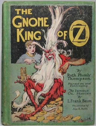 Item #46232 The Gnome King of Oz. Ruth Plumly THOMPSON