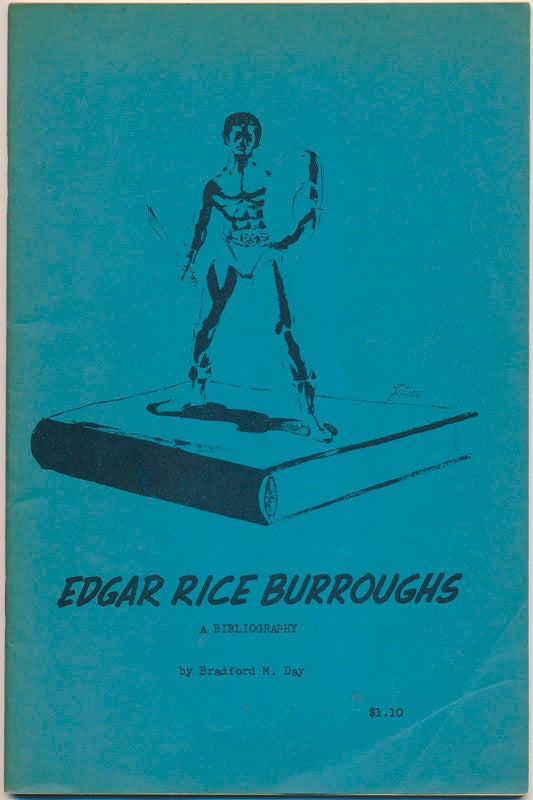 Item #46240 Edgar Rice Burroughs: A Bibliography. Bradford M. DAY.