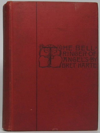 Item #46245 The Bell-Ringer of Angels and Other Stories. Bret HARTE