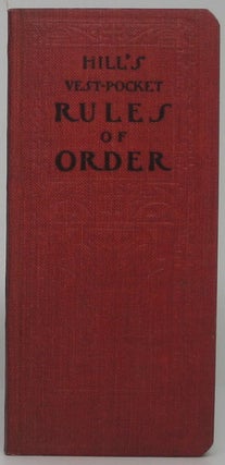 Item #46274 Hill's Vest-Pocket Rules of Order. Franklin F. AINSWORTH