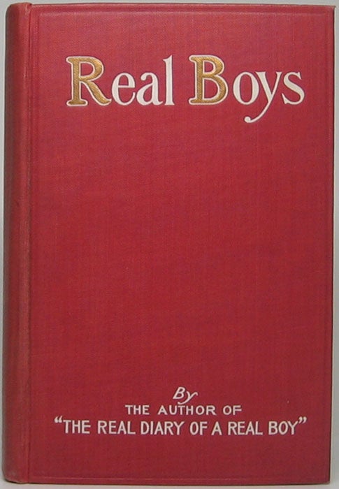 Item #46406 Real Boys: Being the doings of Plupy, Beany, Pewt, Puzzy, Whack, Bug, Skinny, Chick, Pop, Pile, and some of the girls. Henry A. SHUTE.