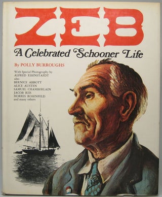 Item #46411 Zeb: A Celebrated Schooner Life. Polly BURROUGHS