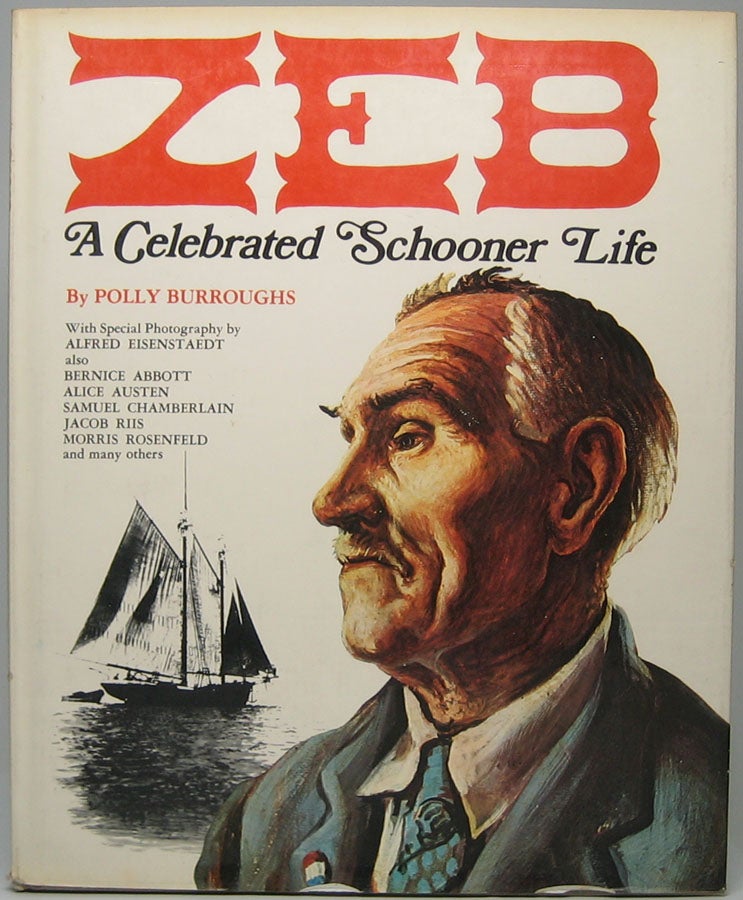 Item #46411 Zeb: A Celebrated Schooner Life. Polly BURROUGHS.