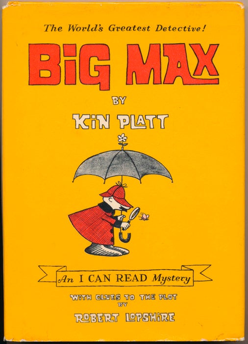 Item #46418 Big Max: An I Can Read Mystery. Kin PLATT.