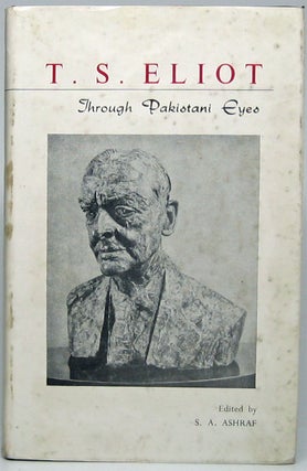 Item #46479 T.S. Eliot Through Pakistani Eyes. Syed Ali ASHREF