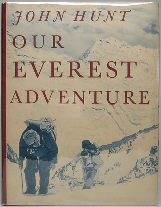 Item #46500 Our Everest Adventure: The pictorial history from Kathmandu to the summit. John HUNT