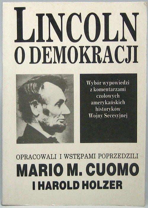 Item #46595 Lincoln o Demokratji: Wybor przemowien, pism i rozmow Abrahama Lincolna, sporzadzony na prosbe dzialaczy oswiatowych polskiej Solidarnosci. Abraham LINCOLN.