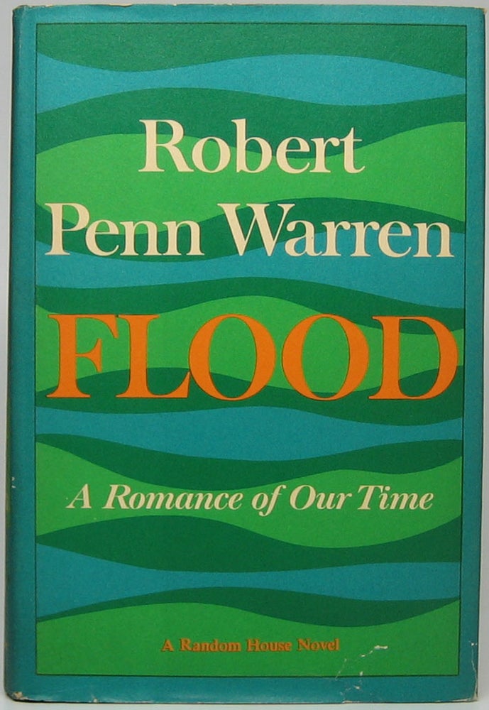 Item #46654 Flood: A Romance of Our Time. Robert Penn WARREN.