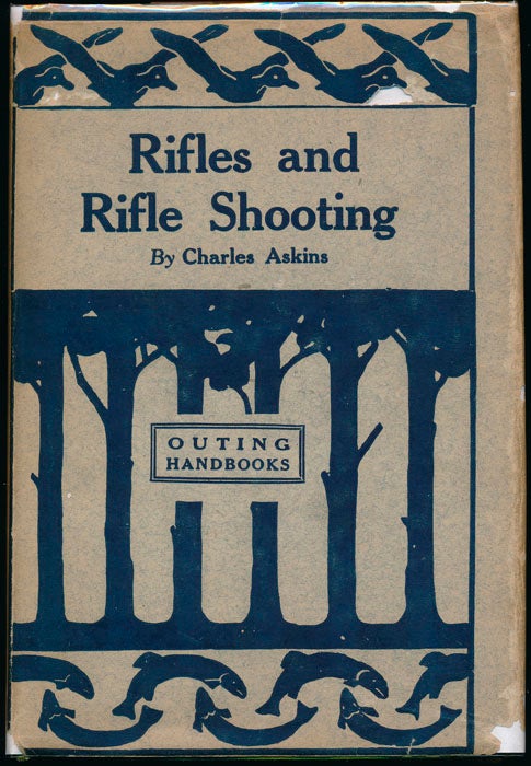 Item #46661 Rifles and Rifle Shooting. Charles ASKINS.