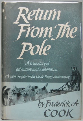 Item #46671 Return from the Pole. Frederick A. COOK