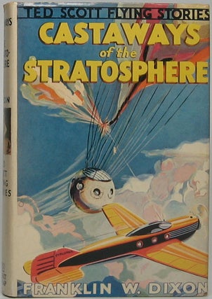 Item #46785 Castaways of the Stratosphere or Hunting the Vanished Balloonists. Franklin W. DIXON