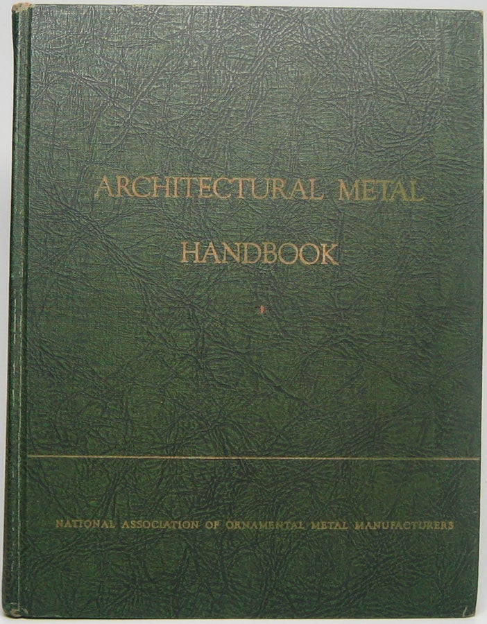 Item #46880 Architectural Metal Handbook. Earl P. BAKER, Harold S. LANGLAND.