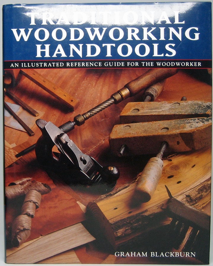 Item #46988 Traditional Woodworking Handtools. Graham BLACKBURN.