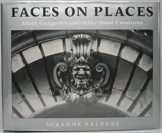 Item #46995 Faces on Places: About Gargoyles and Other Stone Creatures. Suzanne HALDANE