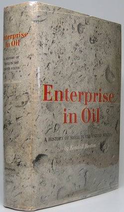 Item #47056 Enterprise in Oil: A History of Shell in the United States. Kendall BEATON