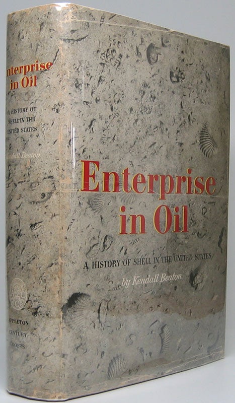 Item #47056 Enterprise in Oil: A History of Shell in the United States. Kendall BEATON.