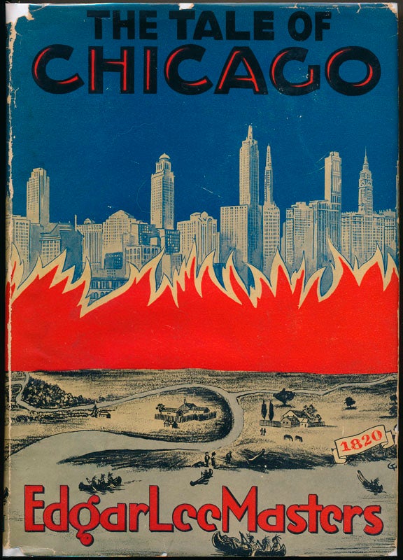 Item #47102 The Tale of Chicago. Edgar Lee MASTERS.