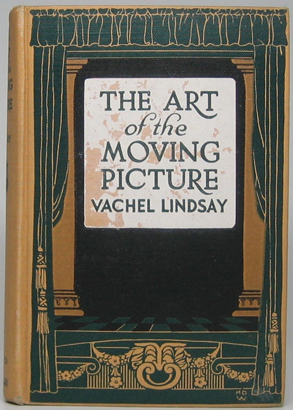 Item #47128 The Art of the Moving Picture. Vachel LINDSAY.