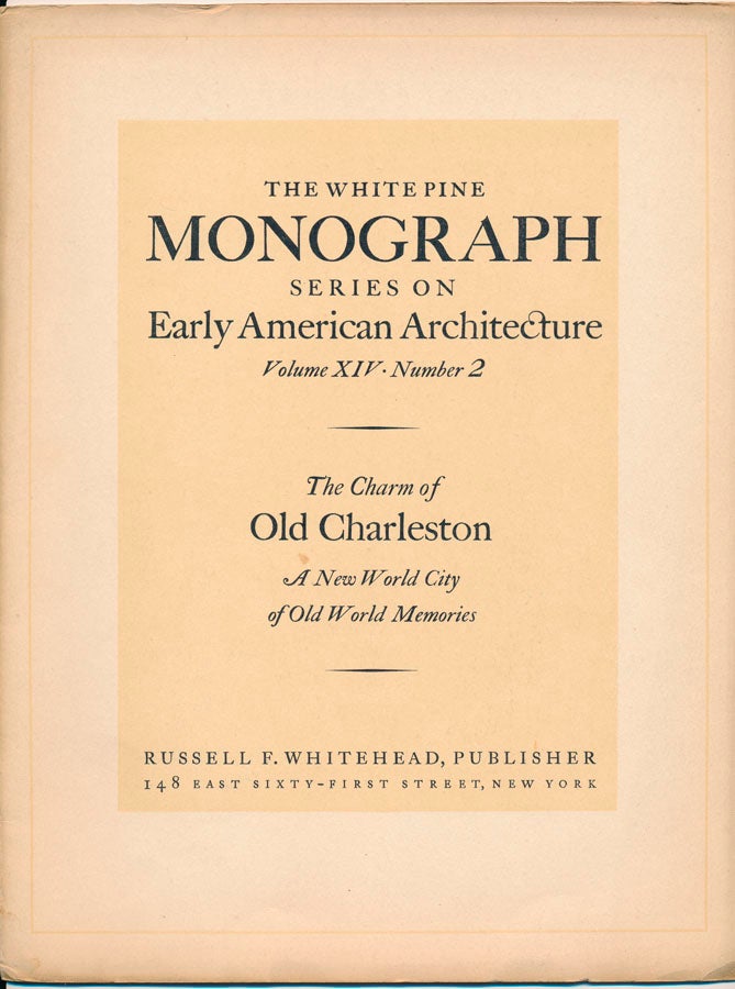 Item #47145 The White Pine Series of Architectural Monographs. Russell F. WHITEHEAD.