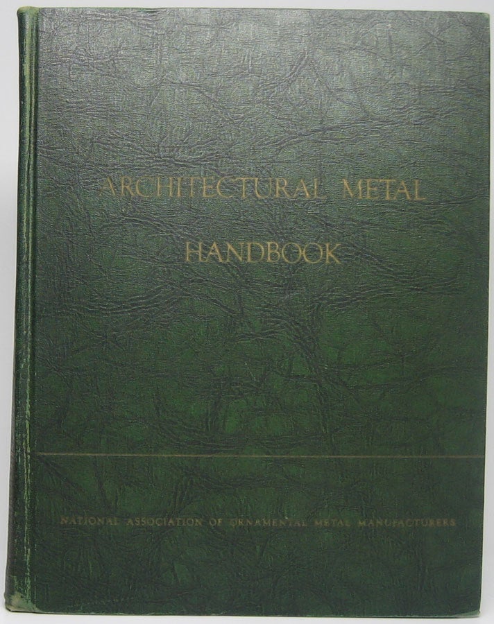 Item #47198 Architectural Metal Handbook. Earl P. BAKER, Harold S. LANGLAND.