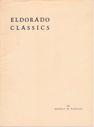 Item #47199 Eldorado Classics. Ernest W. WATSON