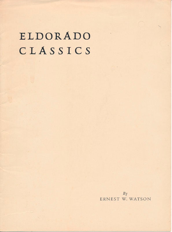 Item #47199 Eldorado Classics. Ernest W. WATSON.